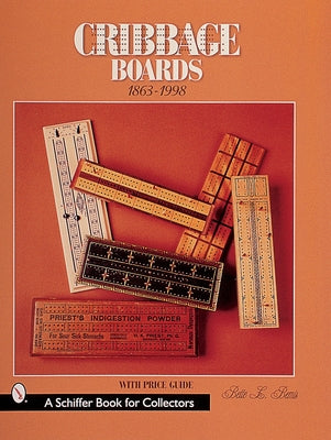 Cribbage Boards: 1863-1998 by Bemis, Bette L.