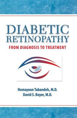 Diabetic Retinopathy: From Diagnosis to Treatment by Boyer, David S.