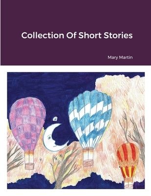 Collection Of Short Stories by Martin, Mary