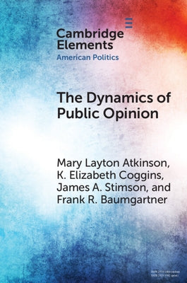 The Dynamics of Public Opinion by Atkinson, Mary Layton
