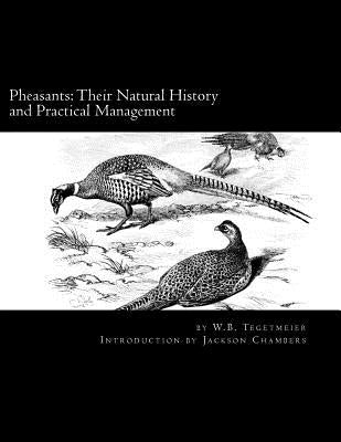 Pheasants: Their Natural History and Practical Management: Raising Pheasants Book 3 by Chambers, Jackson