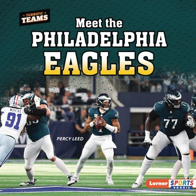 Meet the Philadelphia Eagles by Leed, Percy