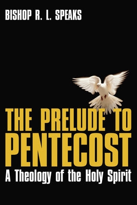 The Prelude to Pentecost by Speaks, R. L.