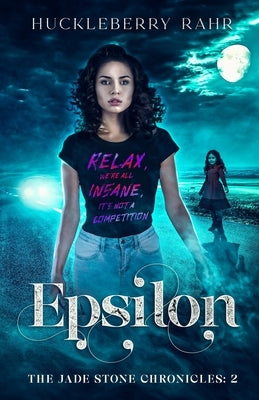 Epsilon: YA: LGBTQ+ Urban Fantasy by Rahr, Huckleberry