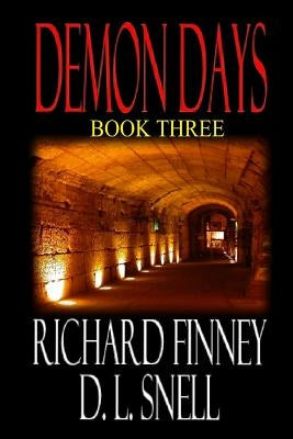 Demon Days - Book Three by Snell, D. L.