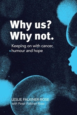 Why Us? Why Not. by Falkiner-Rose, Leslie