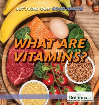 What Are Vitamins? by Brezina, Corona
