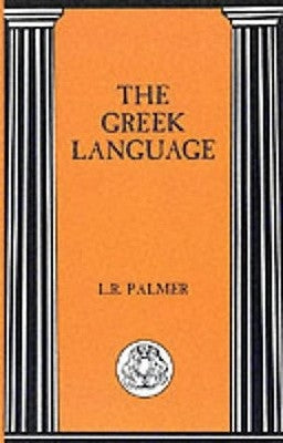 The Greek Language by Palmer, Leonard R.