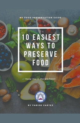Food Preservation Starter Kit by Vartez, Fabian