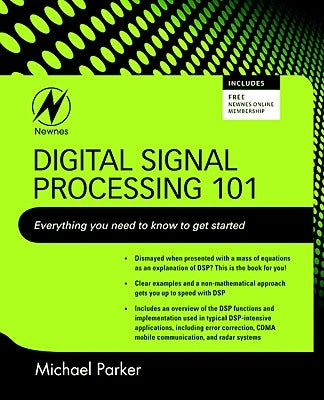 Digital Signal Processing: Everything You Need to Know to Get Started by Parker, Michael