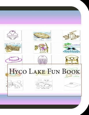 Hyco Lake Fun Book: A Fun and Educational Book About Hyco Lake by Leonard, Jobe