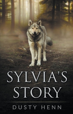 Sylvia's Story by Henn, Dusty