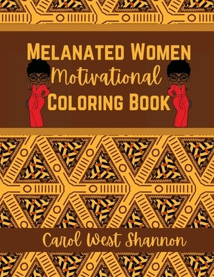 Melanated Women Motivated Coloring Book by Shannon, Carol West