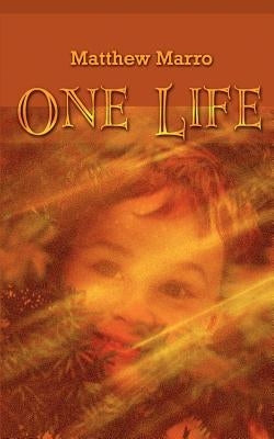 One Life by Marro, Matthew