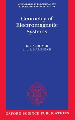 Geometry of Electromagnetic Systems by Baldomir, D.
