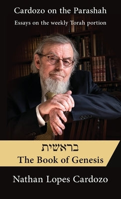 Cardozo on the Parashah: Essays on the weekly Torah portion by Lopes Cardozo, Nathan