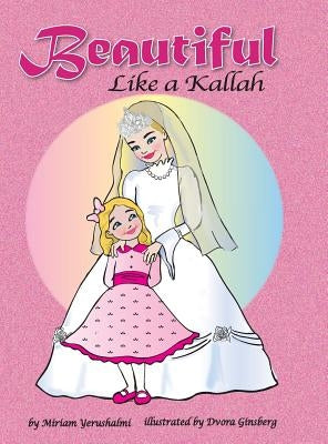 Beautiful Like a Kallah by Yerushalmi, Miriam