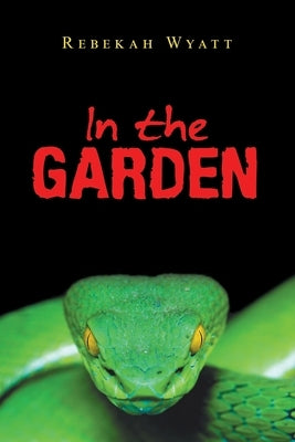 In the Garden by Wyatt, Rebekah