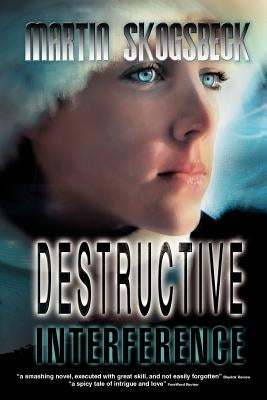 Destructive Interference by Skogsbeck, Martin