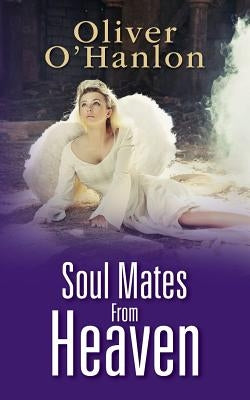 Soul mates from Heaven by Hanlon, Oliver O.