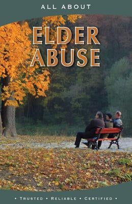 All About Elder Abuse by Flynn M. B. a., Laura