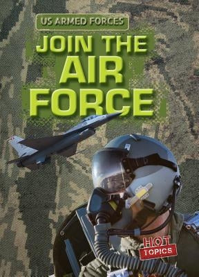 Join the Air Force by Mitchell, P. P.