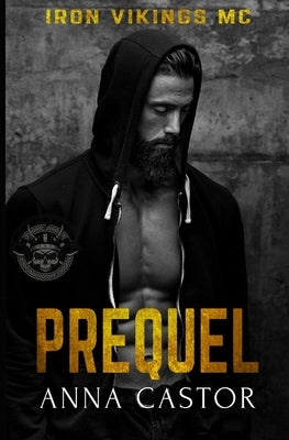 Prequel Iron Vikings MC 0.5: Motorcycle Romance Series by Castor, Anna
