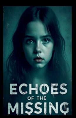 Echoes of the Missing by C, Cindy