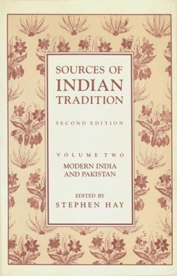 Sources of Indian Tradition: Modern India and Pakistan by Embree, Ainslie T.