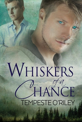 Whiskers of a Chance by O'Riley, Tempeste