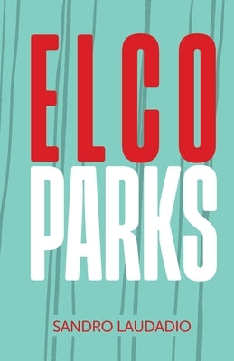 Elco Parks by Laudadio, Sandro