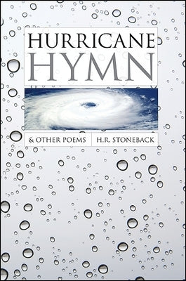 Hurricane Hymn & Other Poems by Stoneback, H. R.