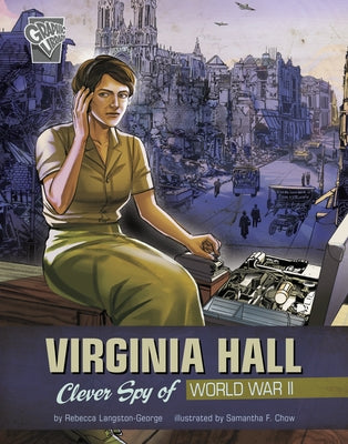 Virginia Hall: Clever Spy of World War II by Chow, Samantha Feriolla