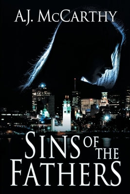 Sins of the Fathers: A Charlie & Simm Mystery by McCarthy, A. J.