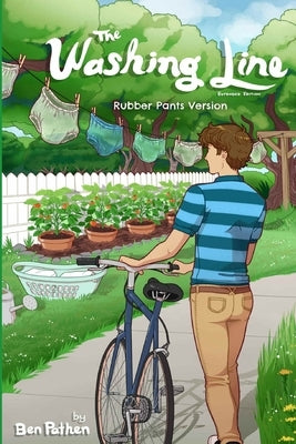 The Washing Line - Extended Version (rubber pants edition): An ABDL/FemDom/Regression novel by Bent, Rosalie