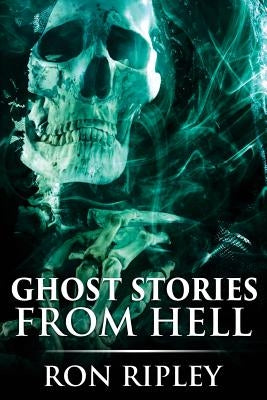 Ghost Stories from Hell: Supernatural Horror with Scary Ghosts & Haunted Houses by Street, Scare