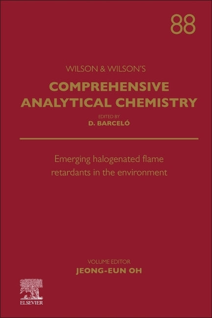 Emerging Halogenated Flame Retardants in the Environment: Volume 88 by Oh, Jeong-Eun