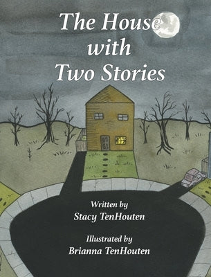 The House with Two Stories by Tenhouten, Stacy