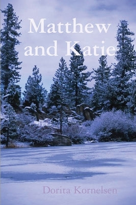 Matthew and Katie by Kornelsen, Dorita