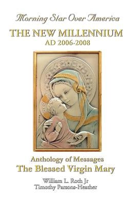 The New Millennium - Ad 2006-2008 by Roth, William L.