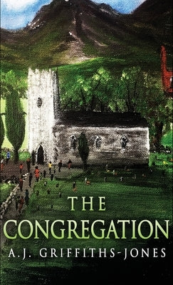 The Congregation by Griffiths-Jones, A. J.