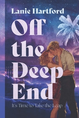 Off the Deep End by Hartford, Lanie