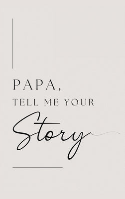 Papa, tell me your story by Bell, Lulu and
