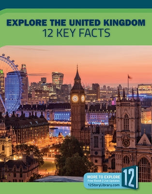 Explore the United Kingdom: 12 Key Facts by Hutchison, Patricia