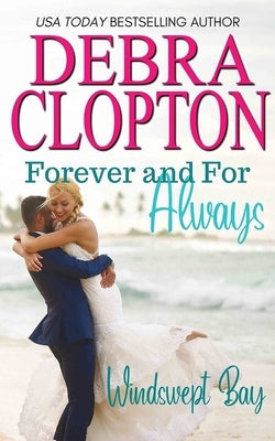 Forever and For Always by Clopton, Debra