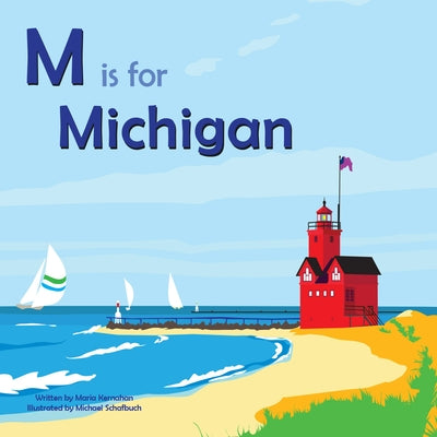 M Is for Michigan by Schafbuch, Michael