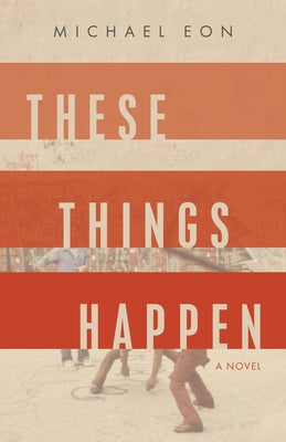 These Things Happen by Eon, Michael