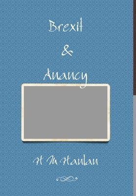 Brexit & Anancy: BLM Collection by Hanlan, H. M.