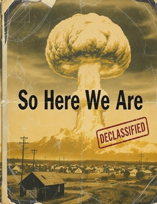 So Here We Are by Horodyski, Robert