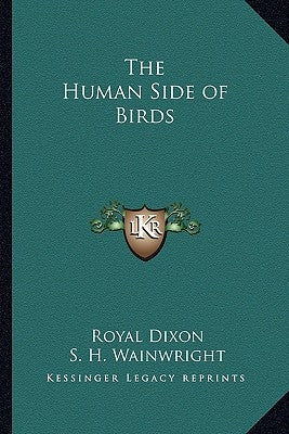 The Human Side of Birds by Dixon, Royal